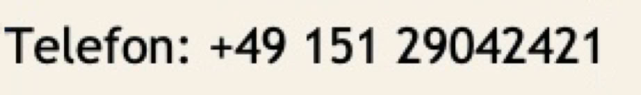 "Text mit der Aufschrift 'Telefon: +49 151 29042421'."